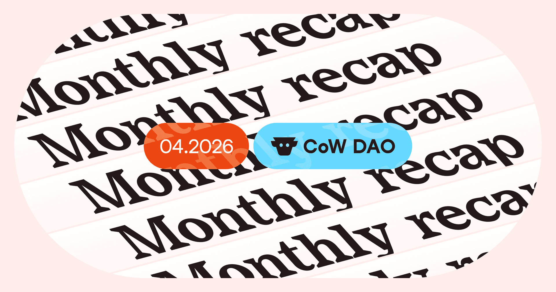 Cover image for article: CoW DAO Monthly Recap: April 2026